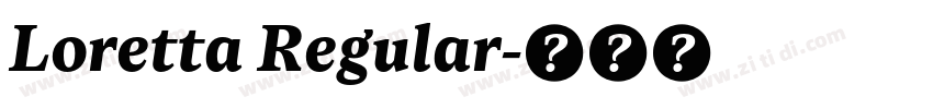 Loretta Regular字体转换